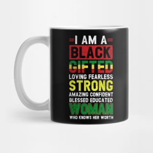 I Am Black Woman - Black History Month T-Shirt African Afro Educated Gifted Strong Black Girl Woman Mug